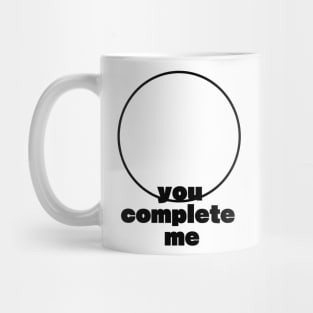 You Complete Me Mug